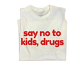 Say No to Kids Drugs Graphic Tee